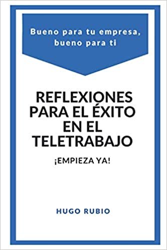 REFLEXIONES PARA EL EXITO EN EL TELETRABAJO